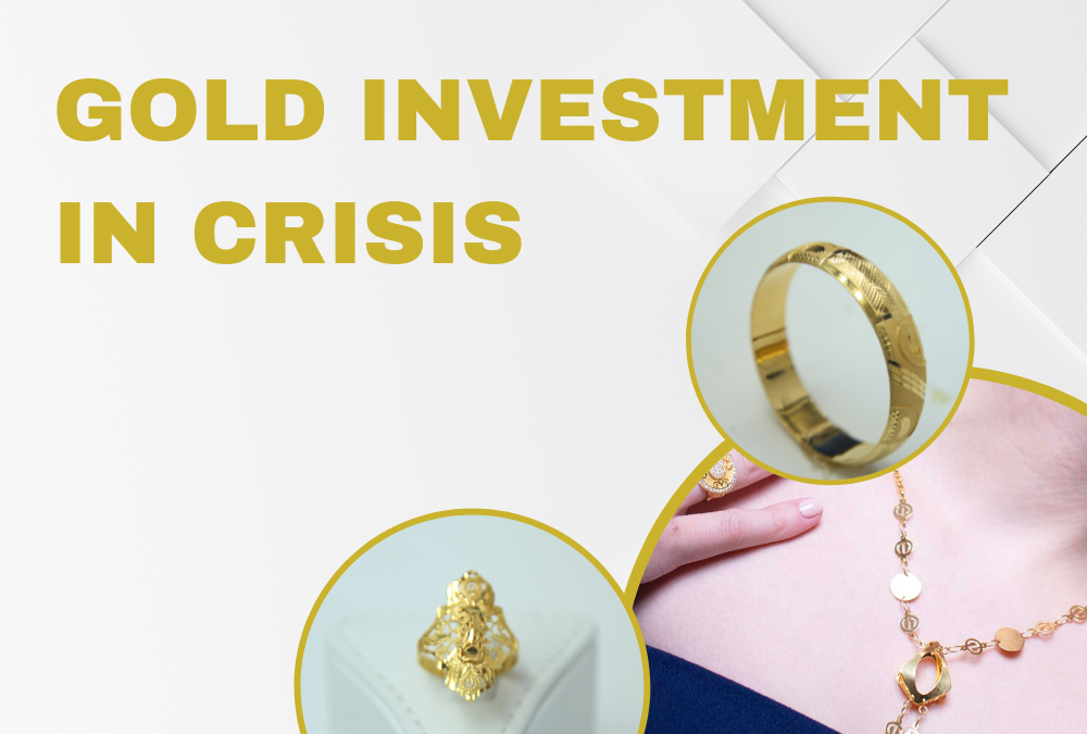 Gold Investment In Crisis